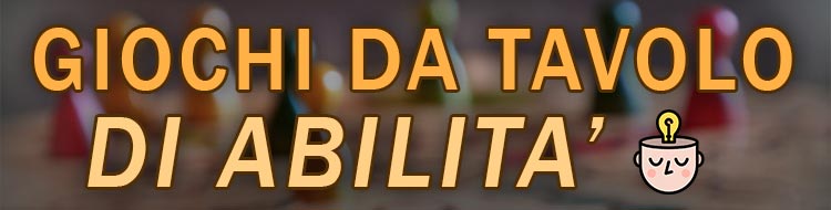 giochi da tavolo di abilità