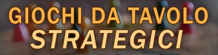 giochi da tavolo di tipo strategico