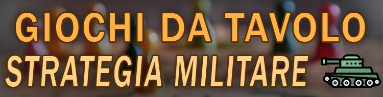 giochi da tavolo strategia militare